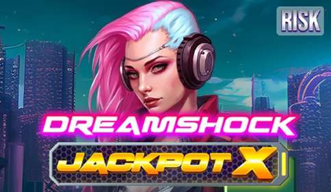 Dreamshock: Jackpot X (Mascot Gaming) обзор