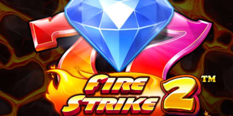 Онлайн слот Fire Strike 2 играть
