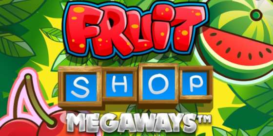 Fruit Shop Megaways (NetEnt) обзор