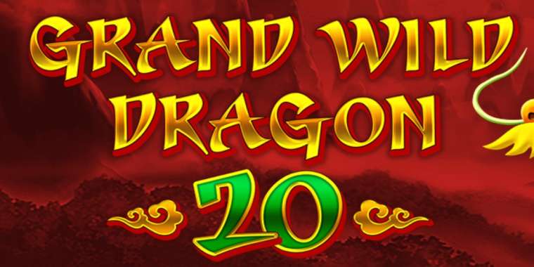 Онлайн слот Grand Wild Dragon 20 играть