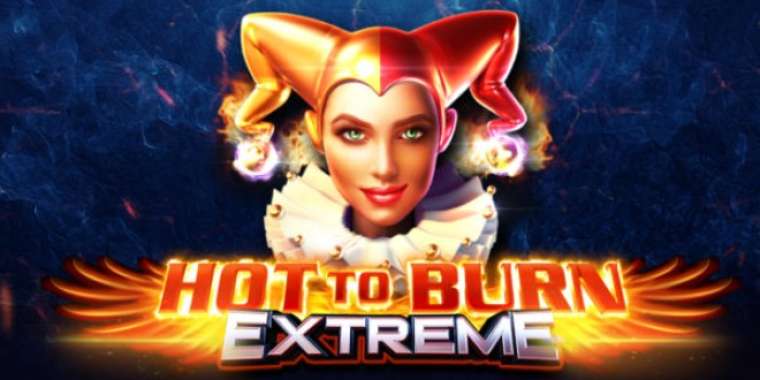 Онлайн слот Hot to Burn Extreme играть