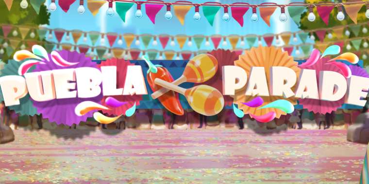 Онлайн слот Puebla Parade играть