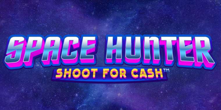 Онлайн слот Space Hunter Shoot For Cash играть